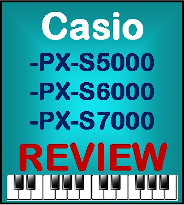 Casio PX-S7000, PX-S6000, PX-S5000 review