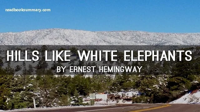 summary of the story hills like white elephants