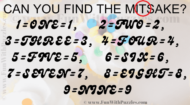 CAN YOU FIND THE MITSAKE? 1=ONE=1, 2=TWO=2, 3=THREE=3, 4=FOUR=4, 5=FIVE=5, 6=SIX=6, 7=SEVEN=7, 8=EIGHT=8, 9=NINE=9