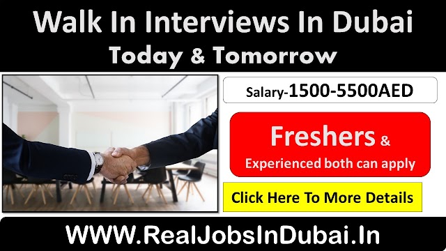 Walk In Interview In Dubai & Abu Dhabi  Today & Tomorrow