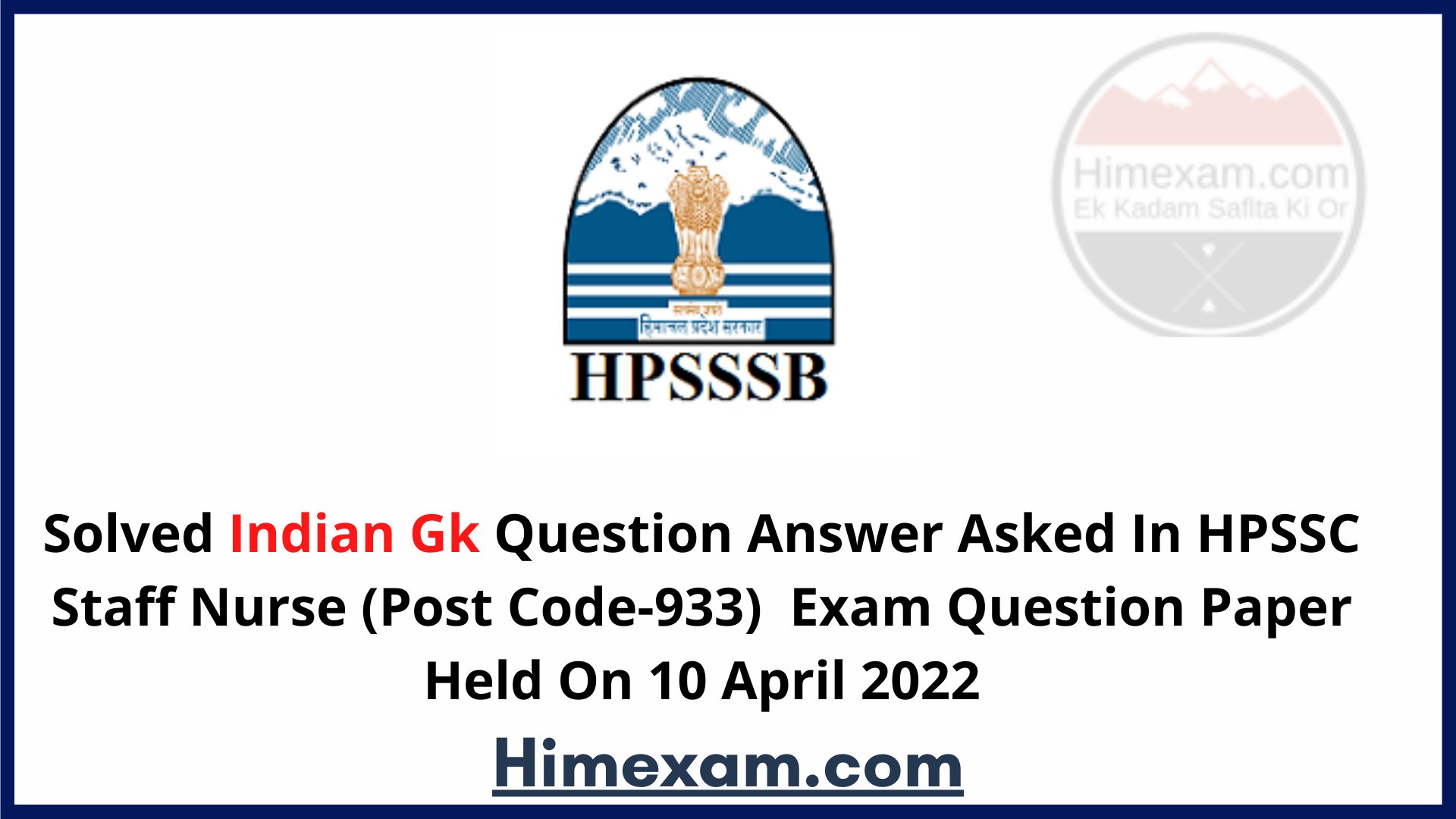Solved Indian Gk Question Answer Asked In HPSSC Staff Nurse (Post Code-933)  Exam Question Paper Held On 10 April 2022