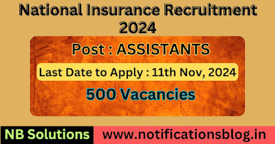 National Insurance ASSISTANTS Recruitment 2024, Apply Online by 11th Nov (500 Vacancies)