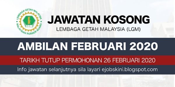 Jawatan Kosong Lembaga Getah Malaysia (LGM) Februari 2020