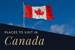 433 Interesting Places to Visit in Canada