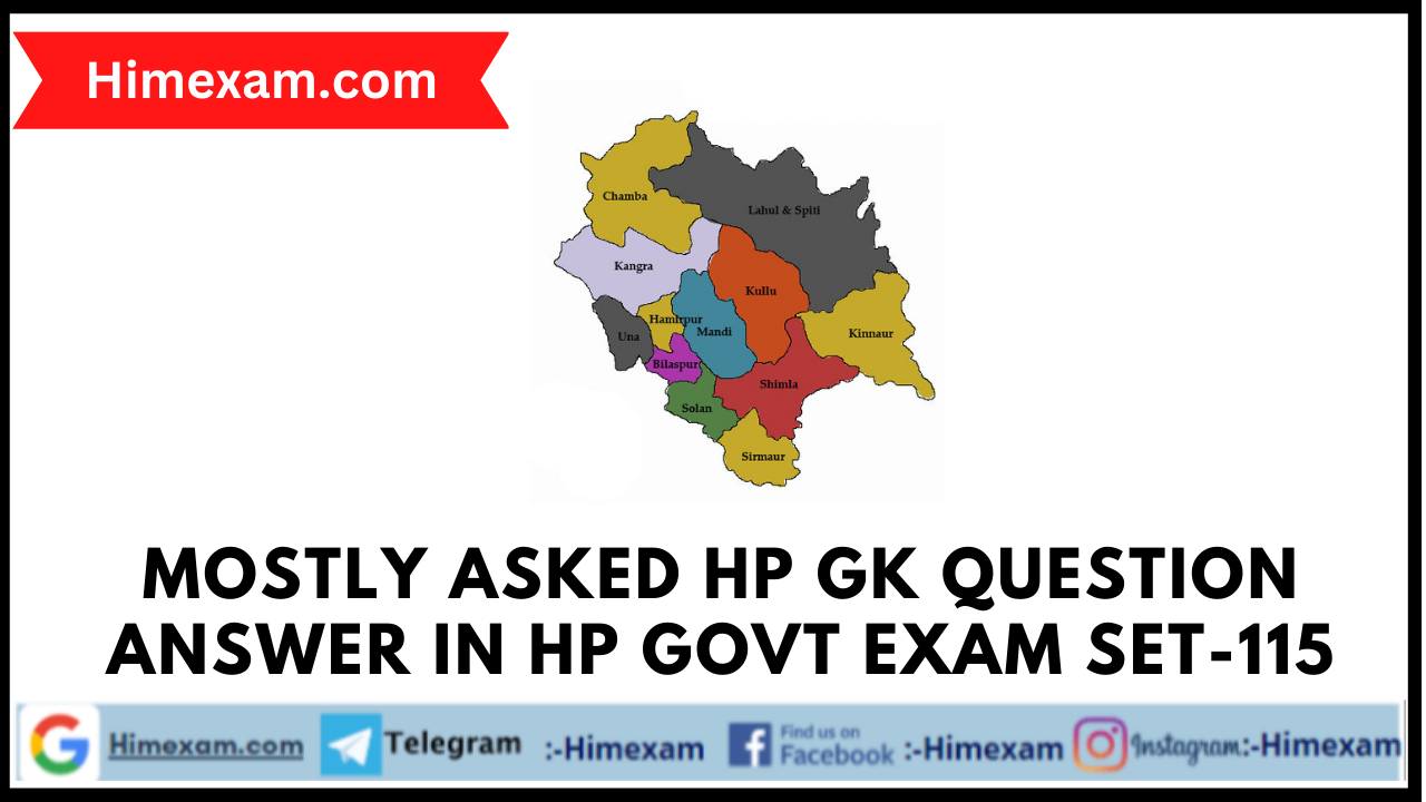 Mostly Asked HP GK Question Answer in HP Govt Exam Set-115