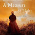 The Puritans, The Quakers, and Little Old Me (Reflections on A Measure
of Light)