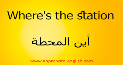 Where's the station    أين المحطة