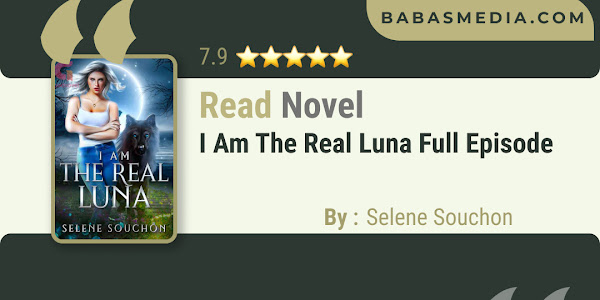 Read I am the Real Luna Novel By Selene Souchon / Synopsis