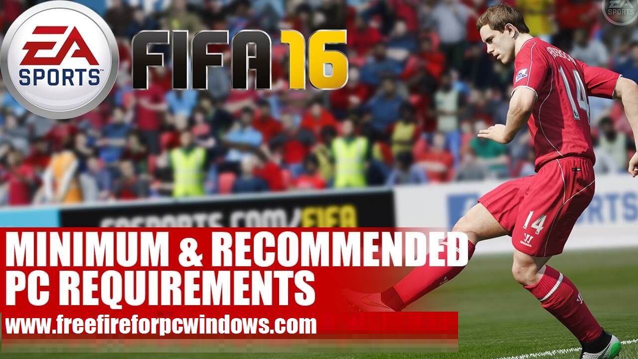 Fifa 16 PC System Requirements