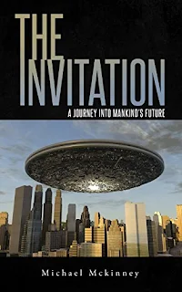 The Invitation A Journey into Mankind's Future book promotion sites Michael Mckinney