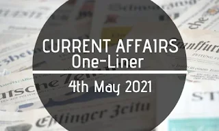 Current Affairs One-Liner: 4th May 2021