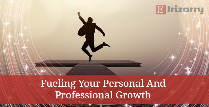 Fueling Your Personal And Professional Growth