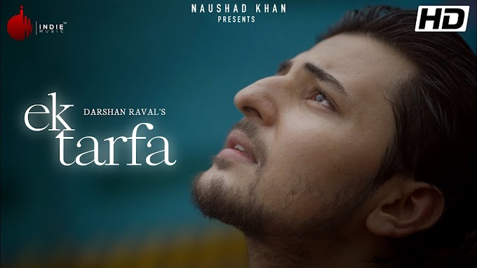 Ek Tarfa lyrics in Hindi  - Darshan Raval  | Romantic Song 2020 | Indie Music Label