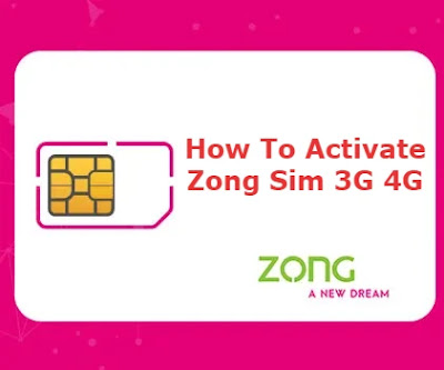How To Activate Zong Sim 3G 4G