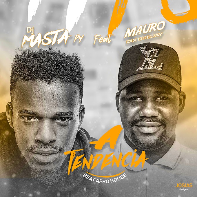 DJ Masta Py Feat Mauro Dix Deejay - A Tendência (Beat Afro House) 