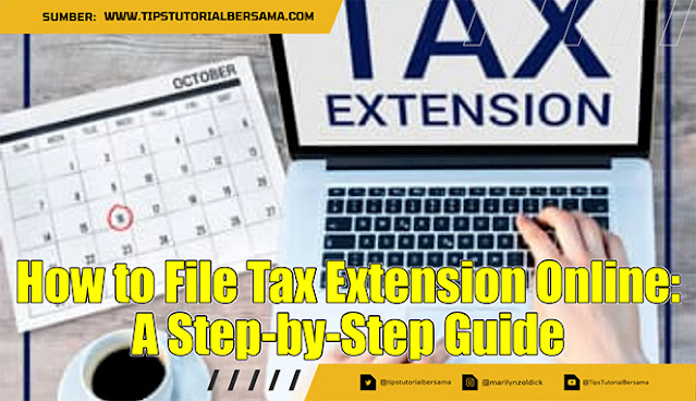 How to File Tax Extension Online: A Step-by-Step Guide