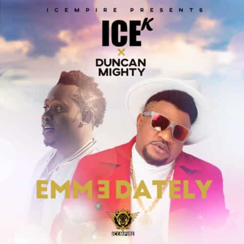 [Song] Ice K – “Emmedately” ft. Duncan Mighty - www.mp3made.com.ng 