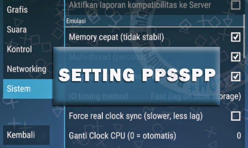Cara Settingan Game emulator PSP android NO LAG