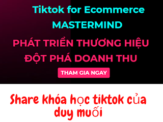 Share Khóa Học Phát Triển Thương Hiệu Đột Phá Doanh Thu - Tiktok for Ecommerce Mastermind của Duy Muối