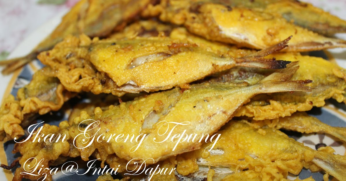 INTAI DAPUR: Ikan Goreng Celup Tepung