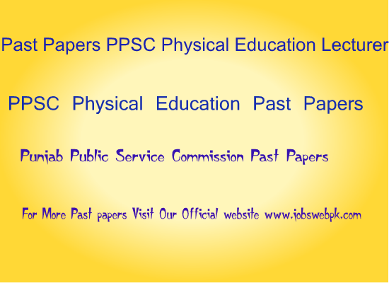 Past Papers PPSC Physical Education Lecturer