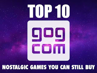 GOG TOP 10 Nostalgic Games You Can Still Buy