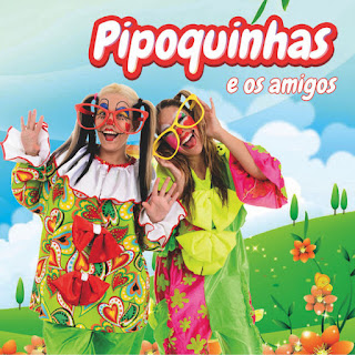 Pipoquinhas  - E Os Amigos 2016)