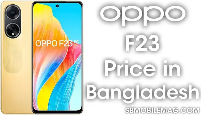 Oppo F23, Oppo F23 Price, Oppo F23 Price in Bangladesh