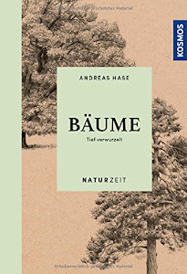 Naturzeit Bäume: Tief verwurzelt