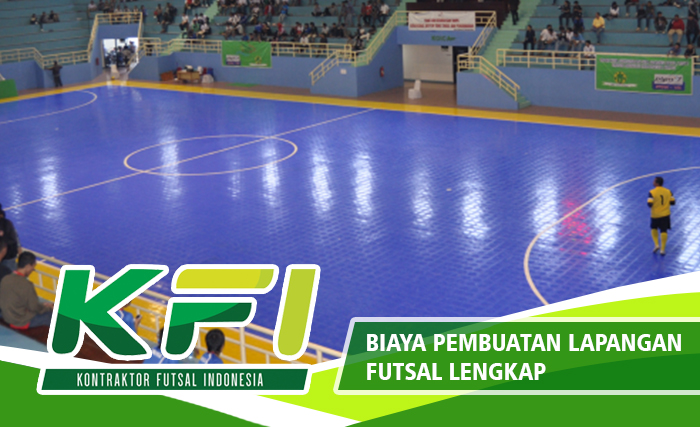 Biaya Pembuatan Lapangan Futsal Lengkap