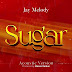 AUDIO: Jay Melody – Sugar (Acoustic Version)