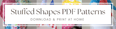 Stuffed plush shapes digital PDF sewing patterns