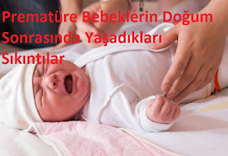 Prematüre Bebeklerin Doğum Sonrasında Yaşadıkları Sıkıntılar