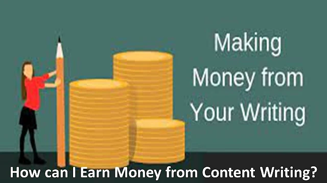 How can I Earn Money from Content Writing?
