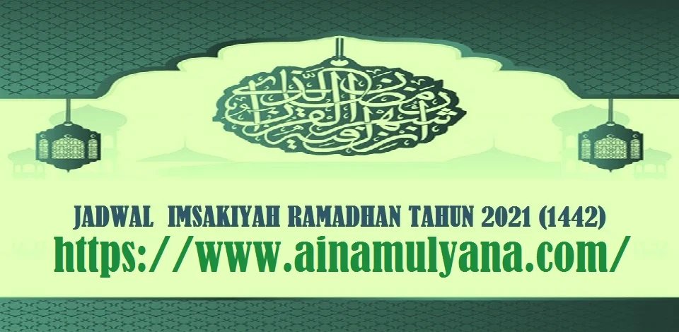 Jadwal Imsakiyah Ramadhan Tahun 2021 (1442 H)