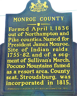 Monroe County. Formed April 1, 1836 out of Northampton and Pike counties. Named for President James Monroe. Site of Indian raids, 1755-82, and of a segment of Sullivan's March. Pocono Mountains famed as a resort area. County seat, Stroudsburg, was incorporated in 1815.