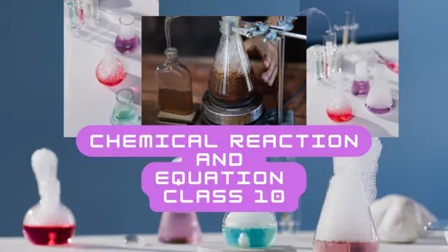 chemical reaction and equation class 10