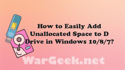 How to Add Unallocated Space to D Drive in Windows 10/8/7?