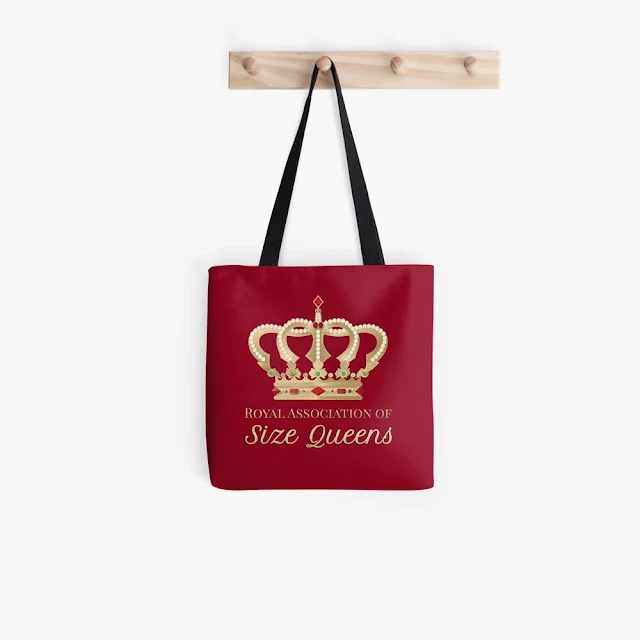 Royal association of Size Queens humor tote bag