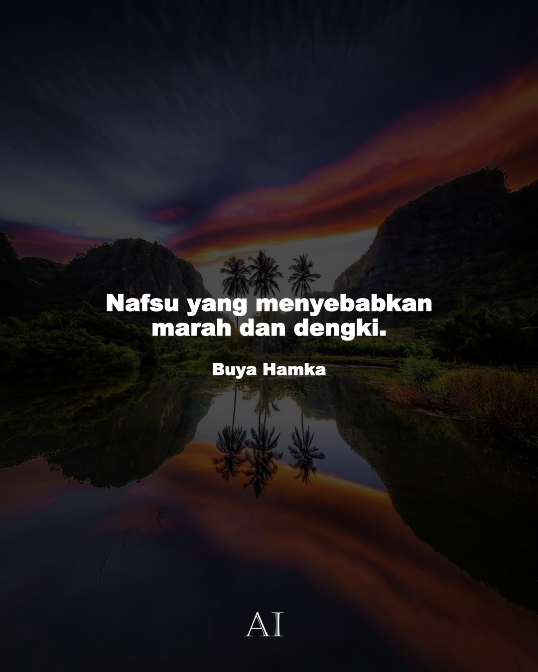 Wallpaper Kata Bijak Buya Hamka  (Nafsu yang menyebabkan marah dan dengki.)