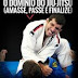 O Domínio do Jiu-Jitsu (Amasse, Passe e Finalize)