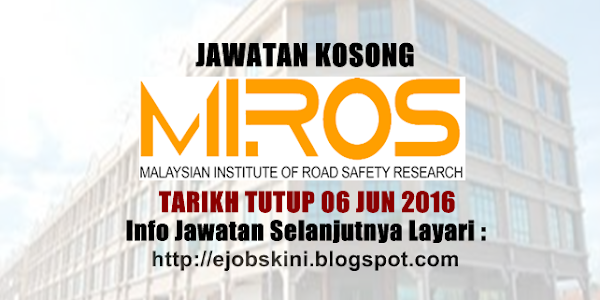 Jawatan Kosong di MIROS - 06 Jun 2016