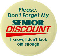Don't Forget My Senior Discount