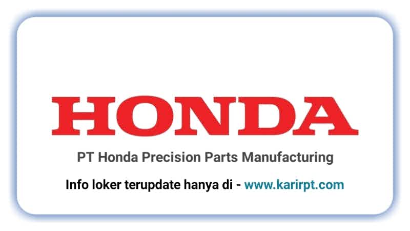 Info Loker PT Honda Precision Parts Manufacturing