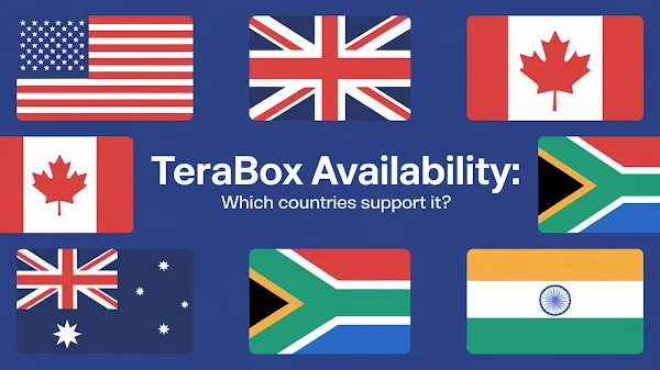 TeraBox Availability: Which Countries Support It?