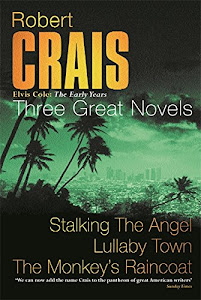 Three Great Novels: "Stalking the Angel", "Lullaby Town", "The Monkey's Raincoat"