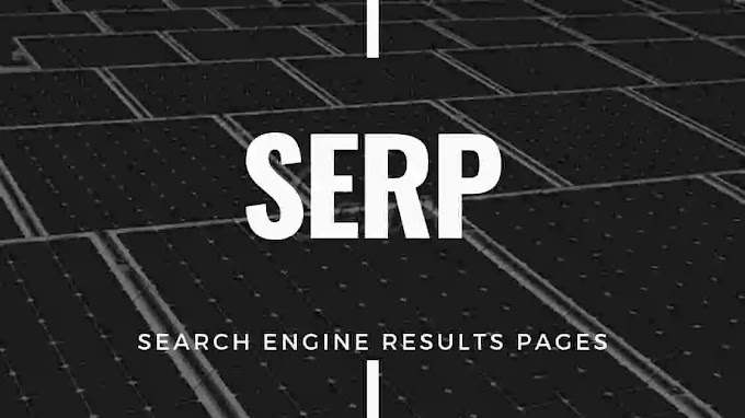 Apa itu SERP [Search Engine Results Pages]