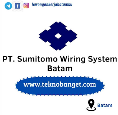 Lowongan Kerja Batam PT. Sumitomo Wiring System Batam