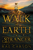 Walk on Earth a Stranger by Rae Carson book cover and review