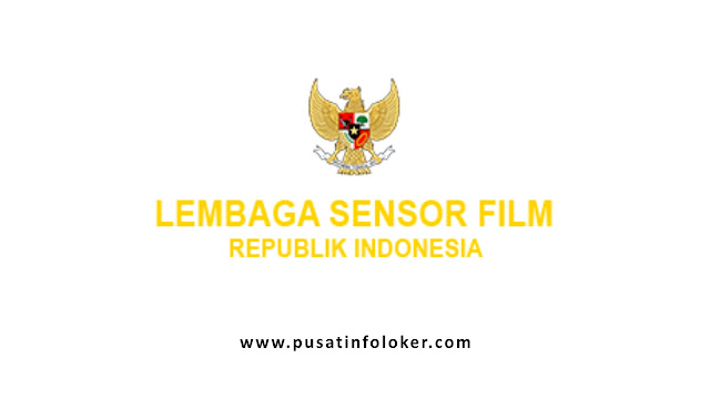 Lowongan Kerja Lembaga Sensor Film (LSF) Republik Indonesia